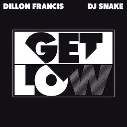 Get Low Dillon Francis DJ Snake 高音质在线试听 Get Low歌词 歌曲下载 酷狗音乐 