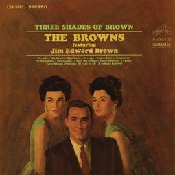 Nevada The Browns Jim Edward Brown 高音质在线试听 Nevada歌词 歌曲下载 酷狗音乐 