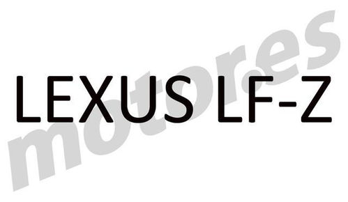 雷克萨斯在欧洲注册新名称LF Z曝光 或为轿跑型SUV